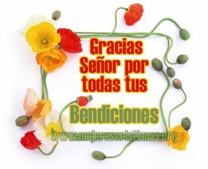 Gracias Señor por tus bendiciones