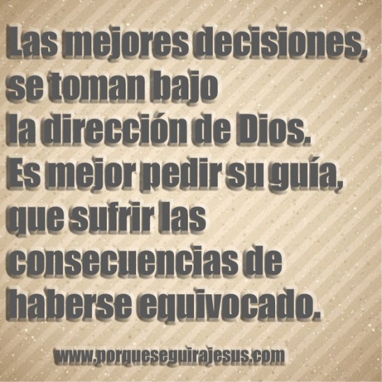 Las decisipones se timan bajo la dirección de Dios