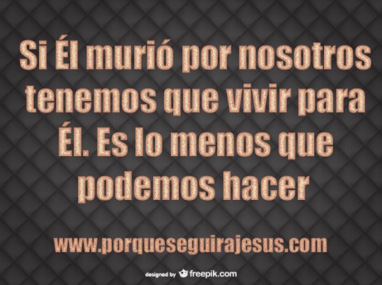 Con su sacrificio, nos dio vida.